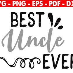 best uncle ever cut file, papa svg cut file, father clipart, cricut, silhouette cut file, funny dad svg