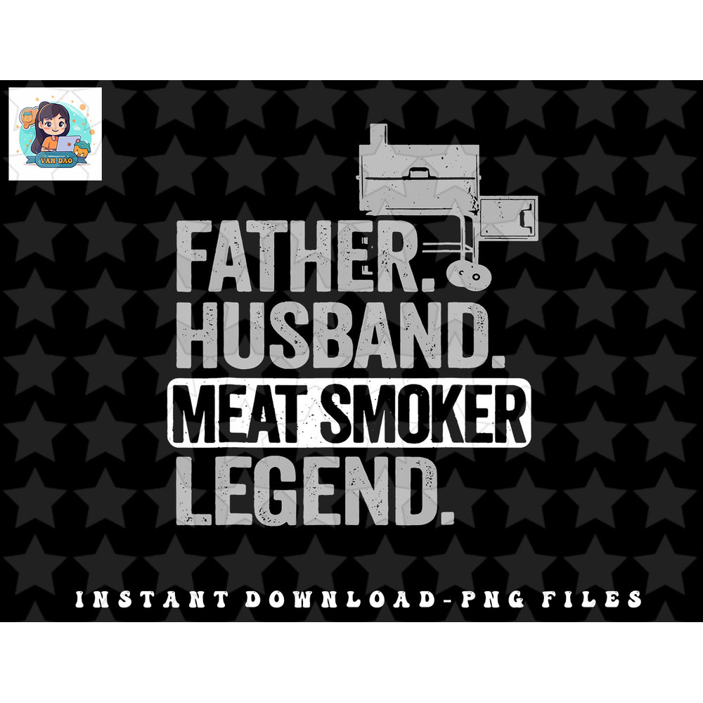 Mens Father Husband Meat Smoker Legend Grilling Dad Meat png, sublimation, digital download.jpg