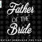 Mens Father of the Bride png, sublimation, digital download.jpg