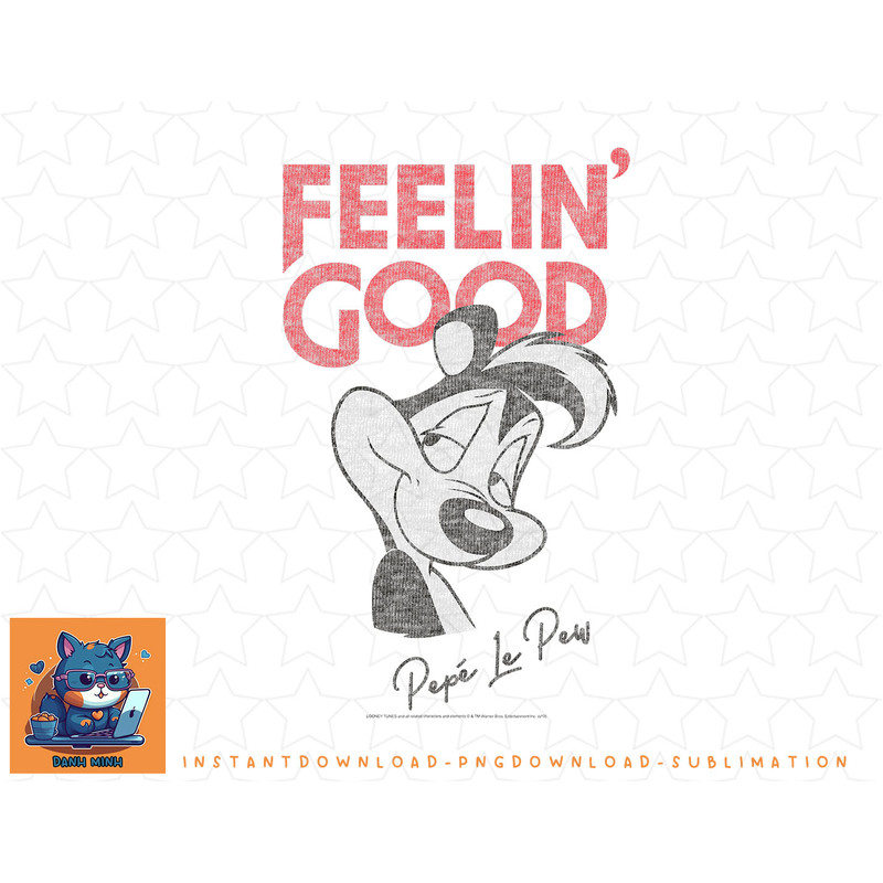 Looney Tunes Pepe Le Pew Feelin Good png, sublimation, digital download.jpg