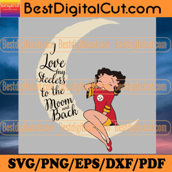 i love my steelers to the moon and back svg, sport