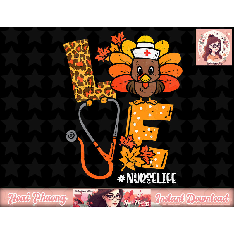 Love Turkey Thanksgiving Nurse Life Fall Scrub Top Women png, instant download.jpg