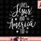 Loves Jesus and America Too png, instant download 4th of July Christian copy.jpg