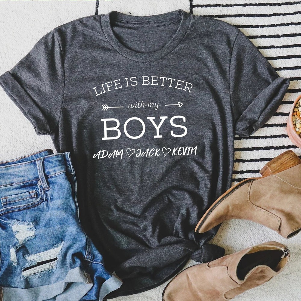 Life Is Better With My Boys Shirt, Custom Mother Shirt, Mom Of Boys Shirt, Cute Mom T-Shirt, Mama Shirt, Gift For Mom - 1.jpg