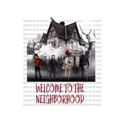 welcome to the neighborhood png, halloween png, killer png
