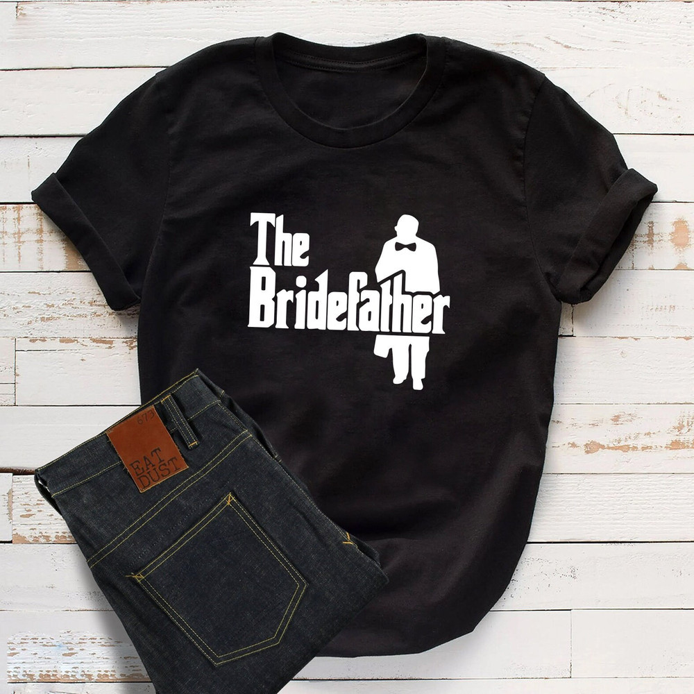 The Bride Father, Father Of the Bride Shirt, Bride Father Shirt - 1.jpg