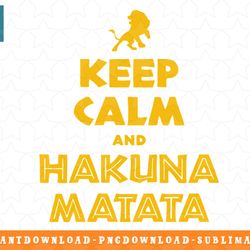 disney the lion king keep calm and hakuna matata simba png, sublimation, digital download