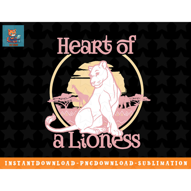 Disney The Lion King Live Action Heart Of A Lioness png, sublimation, digital download.jpg