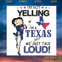 im not yelling im a texas girl we just talk loud