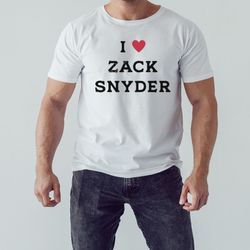 i love zack snyder shirt, shirt for men women, graphic design, unisex shirt