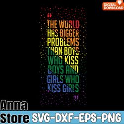 the world has bigger problems lgbt pride svg,lgbt day svg,lesbian svg,gay svg,bisexual svg,transgender svg,queer svg