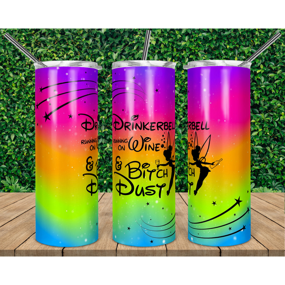 Drinkerbell Bitch Dust Tumbler20oz skinny tumbler, 30oz skinny tumbler.png