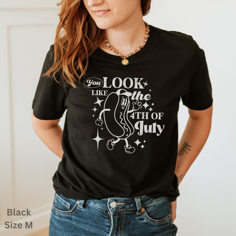 You Look Like The 4th Of July Shirt, 4th of July Shirt Women, Fourth of July Shirt, Funny 4th Of July Shirt, 4th of July, Vintage, Retro - 4.jpg
