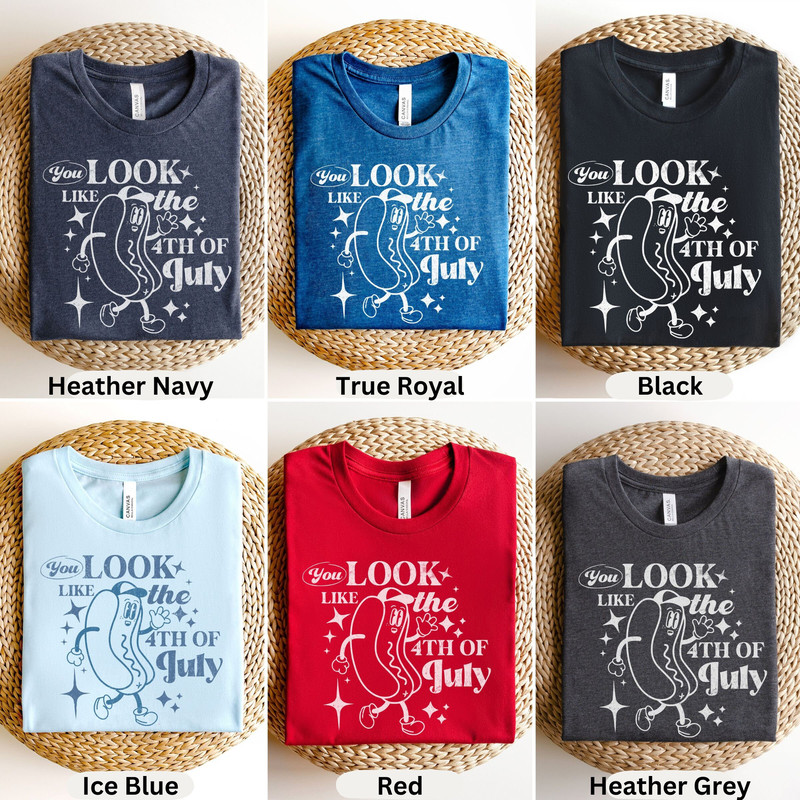 You Look Like The 4th Of July Shirt, 4th of July Shirt Women, Fourth of July Shirt, Funny 4th Of July Shirt, 4th of July, Vintage, Retro - 6.jpg