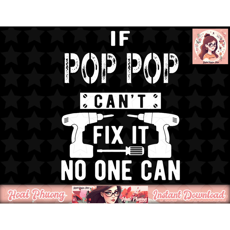 Mens If Pop Pop Can t Fix It No One Can Grandpa png, instant download.jpg