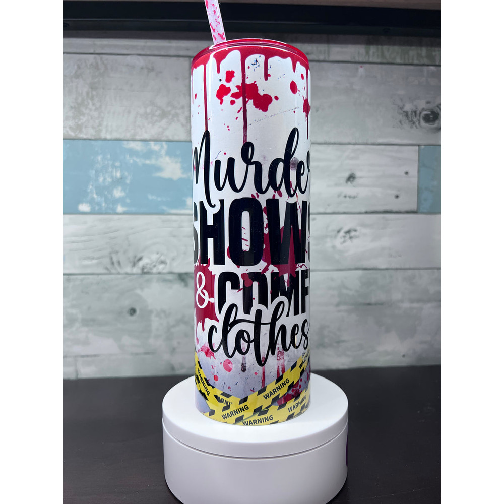 Murder Shows & Comfy Clothes Tumbler, 20oz skinny tumbler, 30oz skinny tumbler.jpg