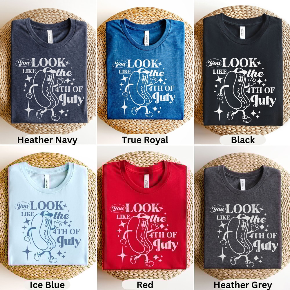 You Look Like The 4th Of July Shirt, 4th of July Shirt Women, Fourth of July Shirt, Funny 4th Of July Shirt, 4th of July, Vintage, Retro - 6.jpg