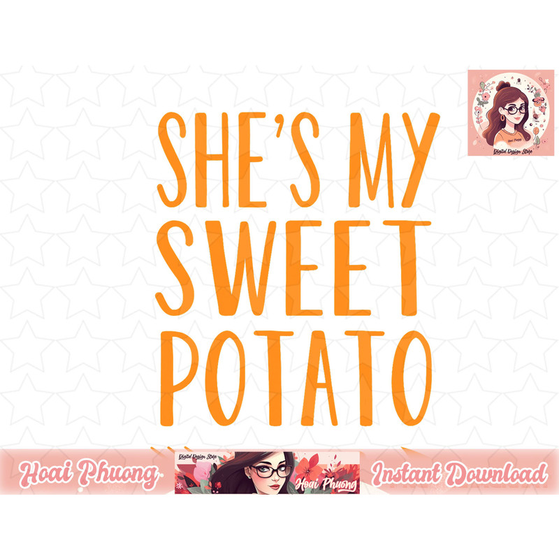 Mens She s My Sweet Potato Thanksgiving Halloween Matching Couple png, instant download.jpg