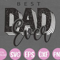 Father Day Best Dad Ever From Daughter Son Svg, Eps, Png, Dxf, Digital Download