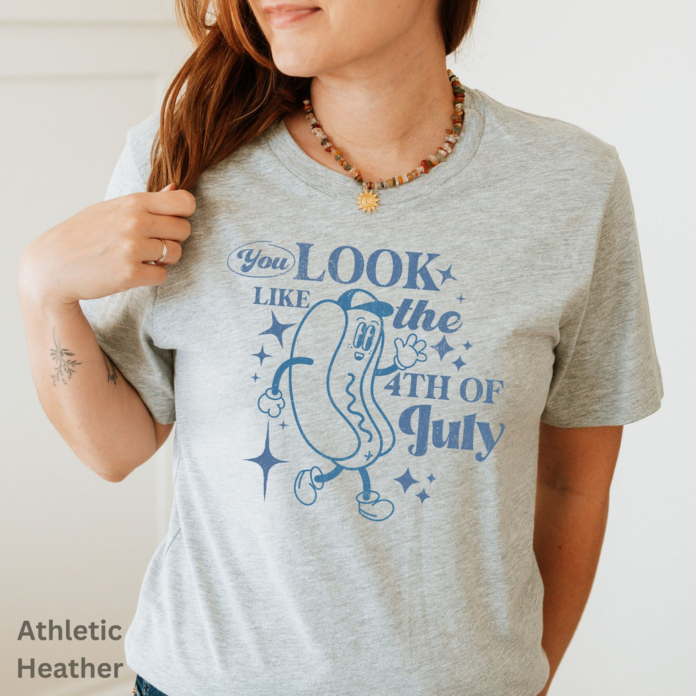 You Look Like The 4th Of July Shirt, 4th of July Shirt Women, Fourth of July Shirt, Funny 4th Of July Shirt, 4th of July, Vintage, Retro - 3.jpg
