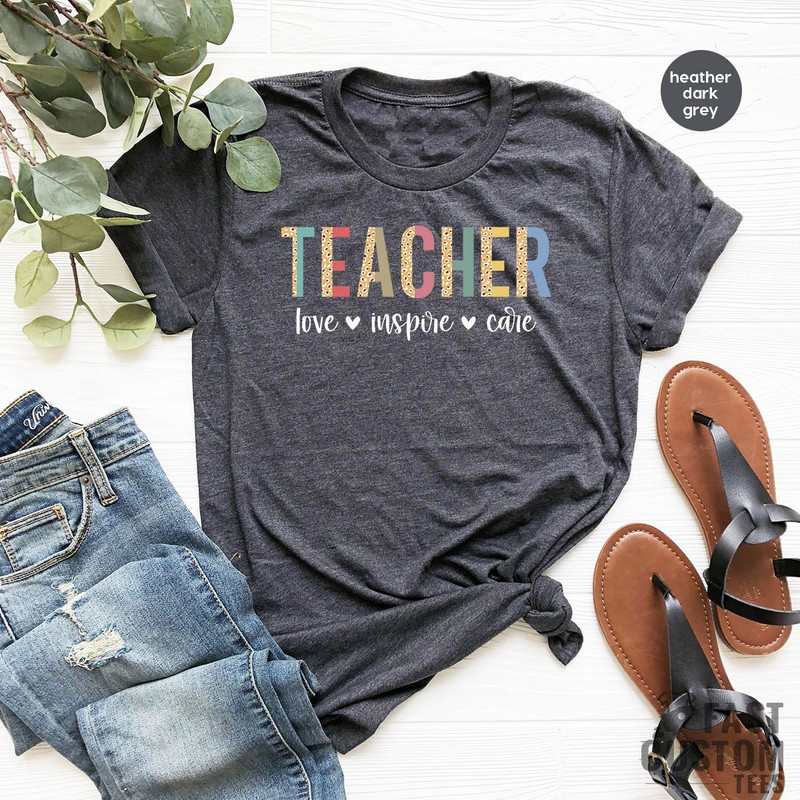 Teacher Shirt, Inspirational Shirt, Teach Love Inspire Care Shirt, Back to School, Gift for Teacher, Kindergarten Teacher, Motivational Tee - 1.jpg