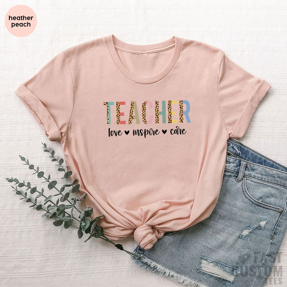 Teacher Shirt, Inspirational Shirt, Teach Love Inspire Care Shirt, Back to School, Gift for Teacher, Kindergarten Teacher, Motivational Tee - 2.jpg