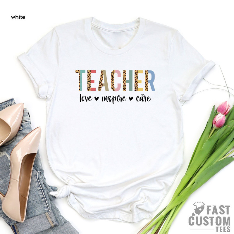 Teacher Shirt, Inspirational Shirt, Teach Love Inspire Care Shirt, Back to School, Gift for Teacher, Kindergarten Teacher, Motivational Tee - 3.jpg