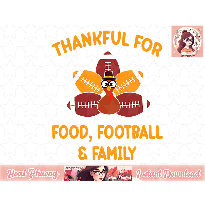 Mens Thankful For Food Football Family Thanksgiving Turkey png, instant download.jpg