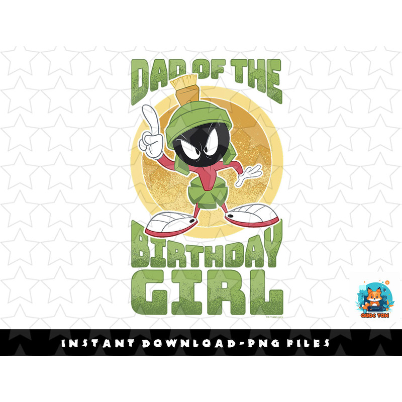 Looney Tunes Marvin The Martian Dad Of The Birthday Girl png, sublimation, digital download.jpg