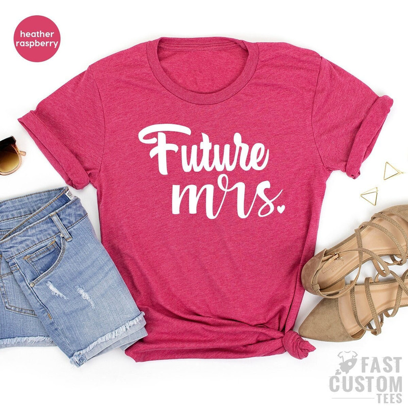 Wedding Shirt, Bridal T Shirt, Bridesmaid TShirt, Future Mrs Shirt, Just Married Shirts, Bachelorette Tee, Engagement T-Shirts, Bride Shirt - 1.jpg