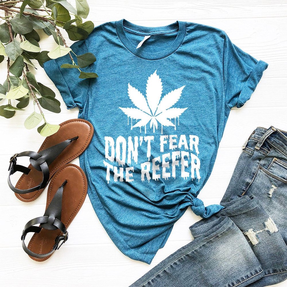 Weed T-Shirt, Cannabis Shirt, Don't Fear The Reefer Shirt, Marijuana Shirt, Funny Weed Shirt, Weed Gift, Weed Tee, 420-Weed Shirt - 3.jpg