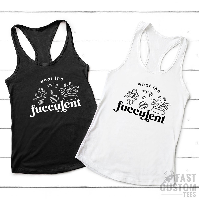 What The Fucculent Shirt, Gardening Shirt For Women, Succulent Shirt, Funny Cactus Shirt, Gardening Gift, Plant Lover Mom Shirt - 8.jpg