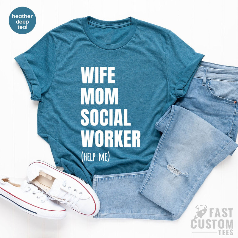 Wife Mom Social Worker, Social Worker Shirt, Social Work T Shirt, Social Worker Gift, Social Work Graduation T-shirt - 4.jpg