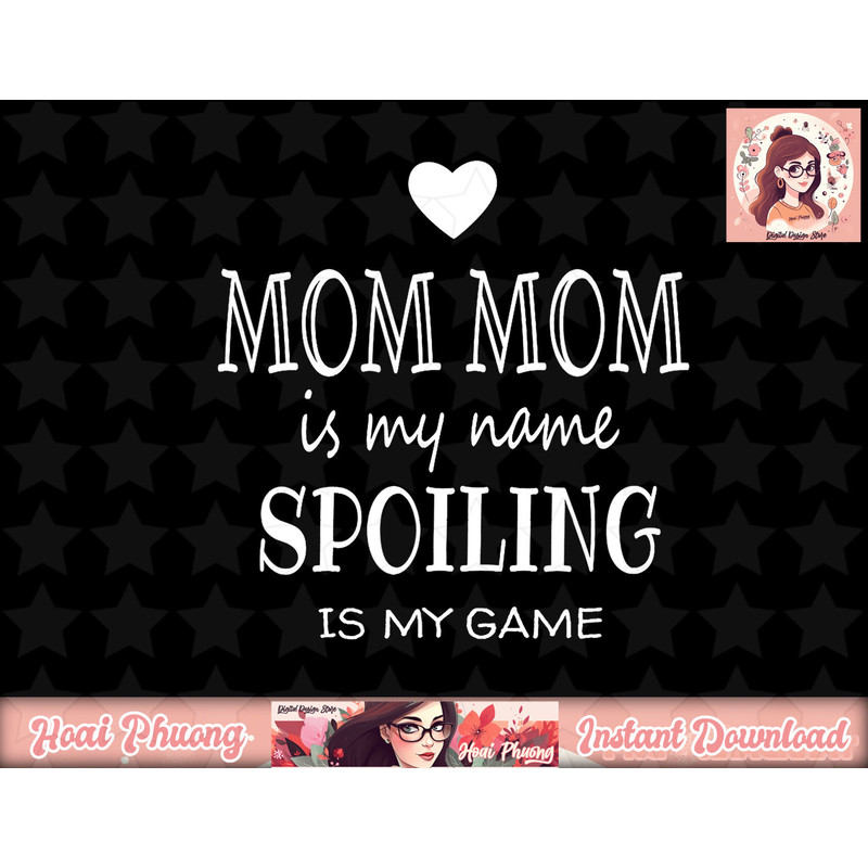 Mom Mom Is My Name Mom Mom Gifts from Grandkids for Grandma png, instant download.jpg