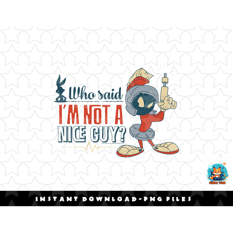 Looney Tunes Marvin the Martian Not a Nice Guy png, sublimation, digital download.jpg