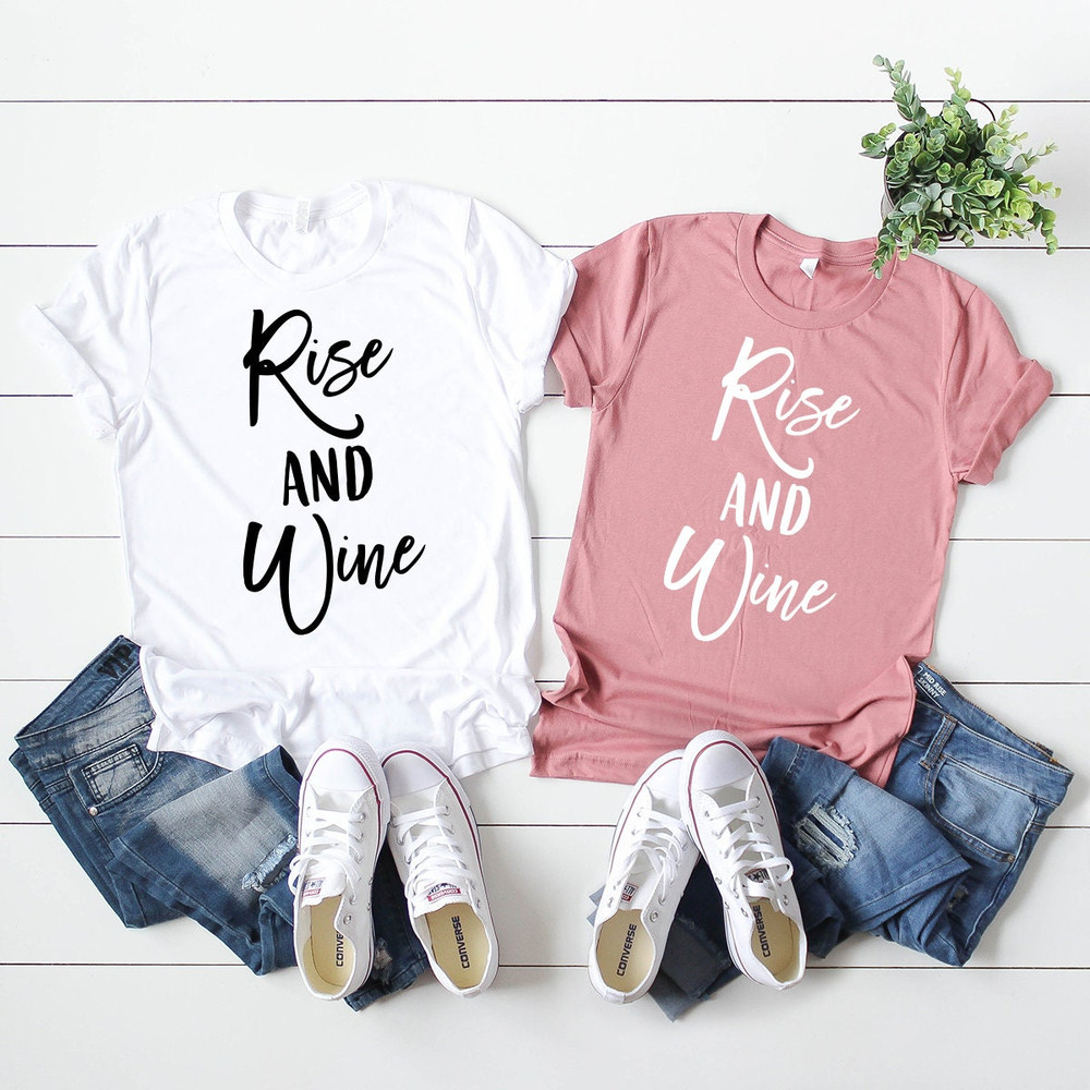 Wine T-Shirt, Wine Lover Shirt, Wine Tee, Rise And Wine Tee, Funny Wine Shirt, Drinking Shirt, Wine Gift, Drink Shirt, Drink Wine Tee - 2.jpg