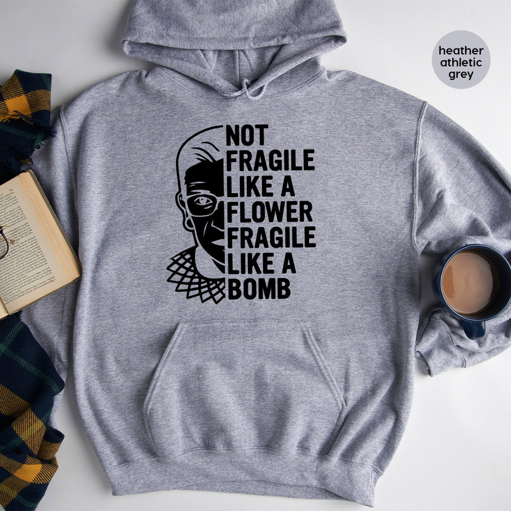 Women Activist Shirt, RGB T Shirt, Feminist Shirt, Not Fragile Like A Flower Like A Bomb Shirt, Civil Rights Shirt, Girls Power Gift - 8.jpg