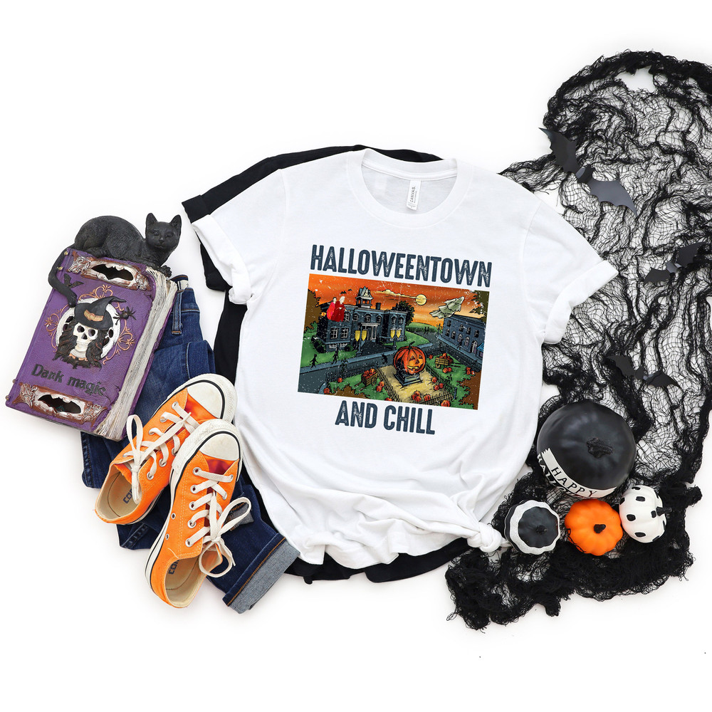 Halloween Town And Chill Shirt,Spooky shirt,Halloween Party, Halloween T-shirt,Hocus Pocus Shirt,Halloween Funny Tee,Halloween Kids Shirt - 1.jpg
