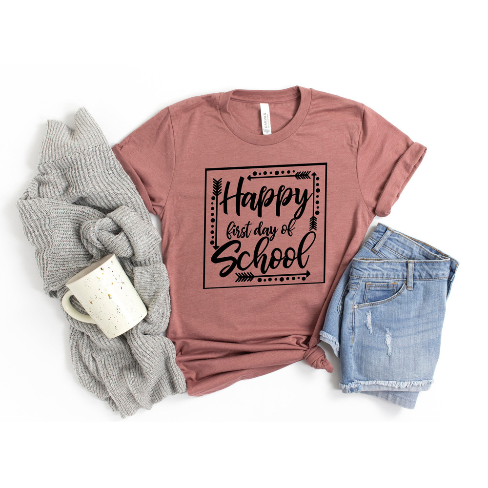 Happy First Day of School Shirt,Teacher Gift, Gift for Teachers, Kindergarten Teacher, Teacher Appreciation,Back to School Shirt - 1.jpg