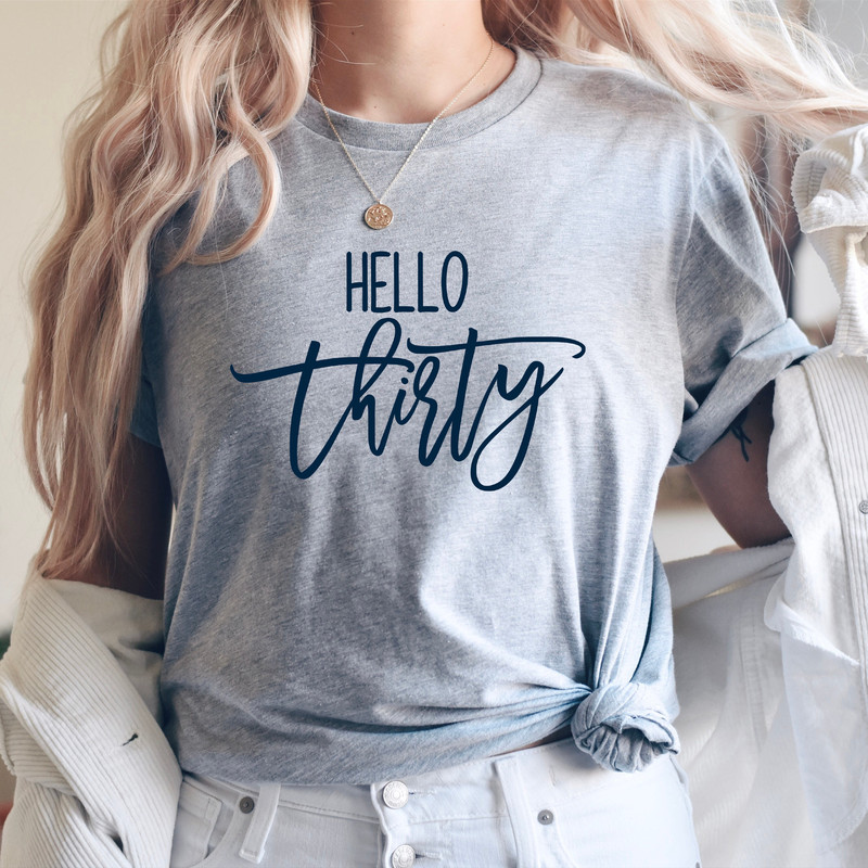 Hello 30 Shirt, Thirtieth Birthday Tee, Birthday Ideas, Birthday Trip Tshirt, Matching Birthday Party Tee, Birthday Tshirts, Birthday Gift T - 1.jpg