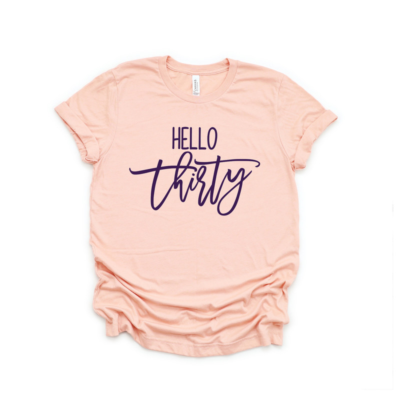 Hello 30 Shirt, Thirtieth Birthday Tee, Birthday Ideas, Birthday Trip Tshirt, Matching Birthday Party Tee, Birthday Tshirts, Birthday Gift T - 2.jpg