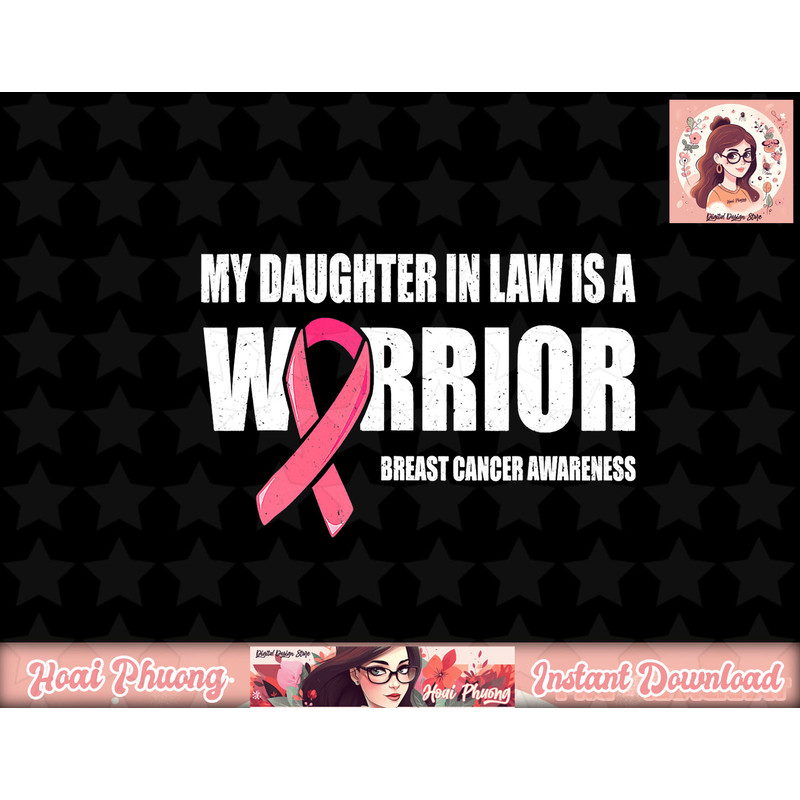 My Daughter In Law Is A Warrior Shirt, Breast Cancer Warrior png, instant download.jpg