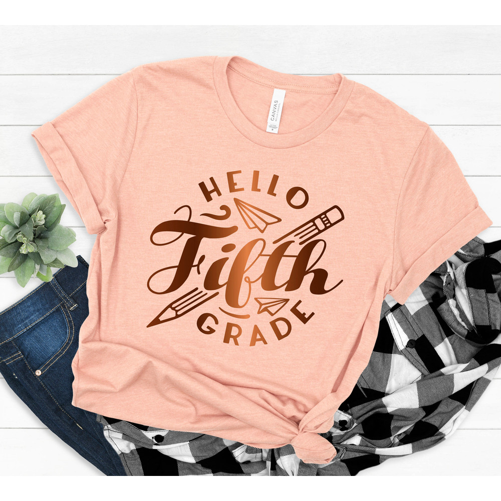 Hello Fifth Grade Shirt, Fifth Grade Teacher Shirt, Teacher Gift, Gift for Teachers, 5th Grade, Fifth Grade Teacher,Back to School Shirt - 2.jpg
