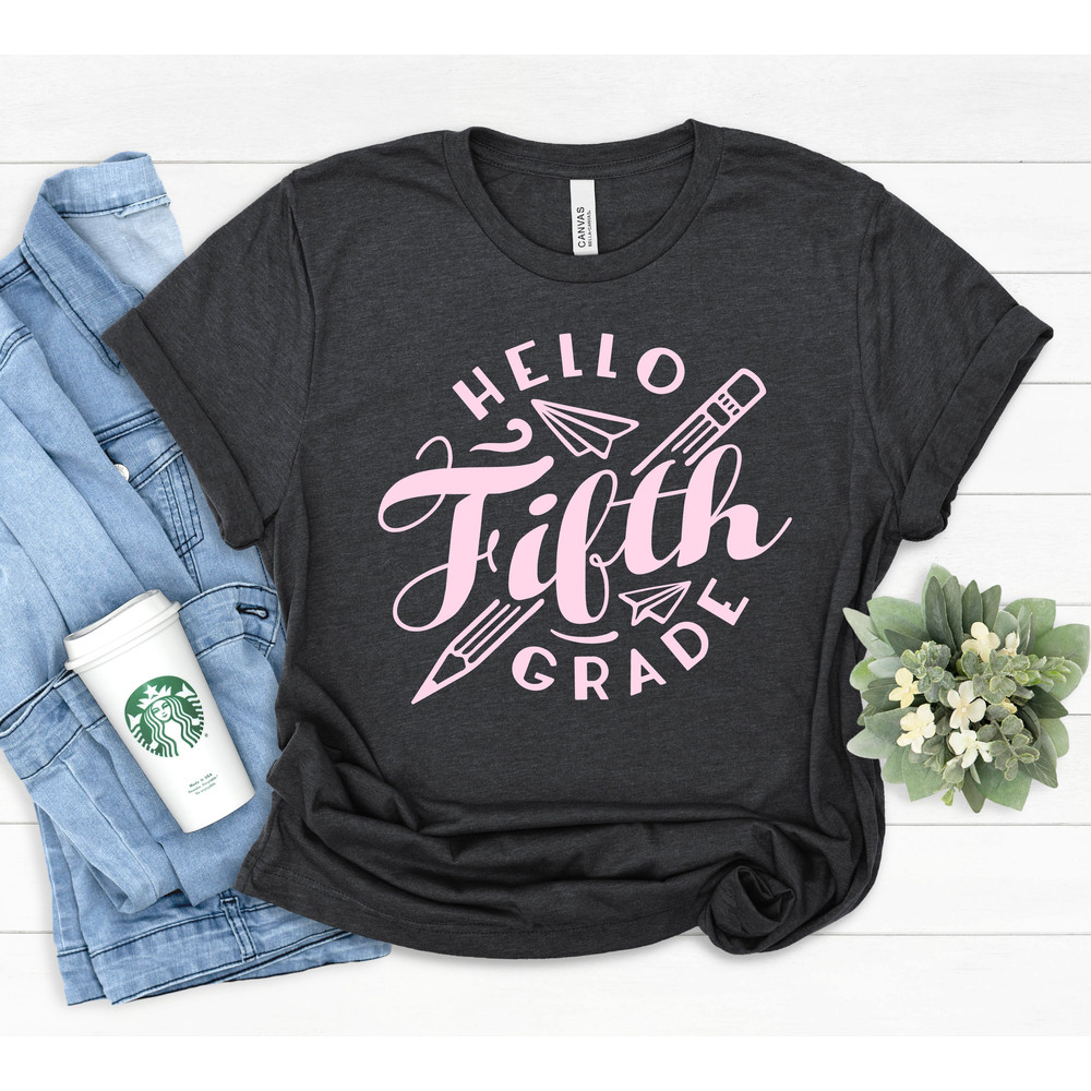 Hello Fifth Grade Shirt, Fifth Grade Teacher Shirt, Teacher Gift, Gift for Teachers, 5th Grade, Fifth Grade Teacher,Back to School Shirt - 3.jpg