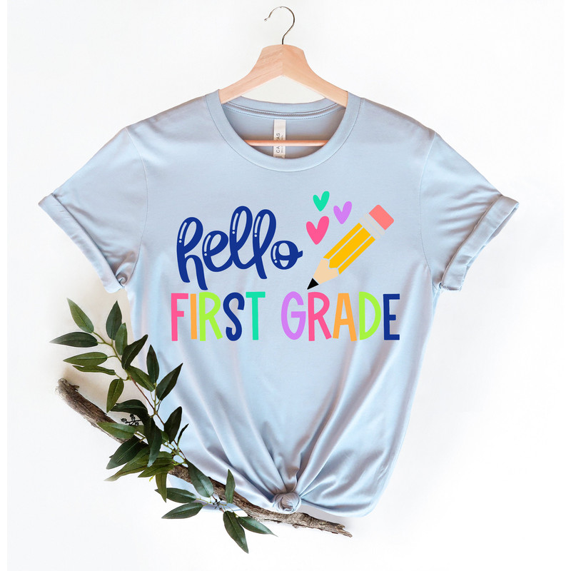 Hello First Grade Shirt, Back to School Shirt, Teacher Shirt, Team Teacher Shirt, First Grade Teacher Shirt, First Day Of School Shirt - 3.jpg