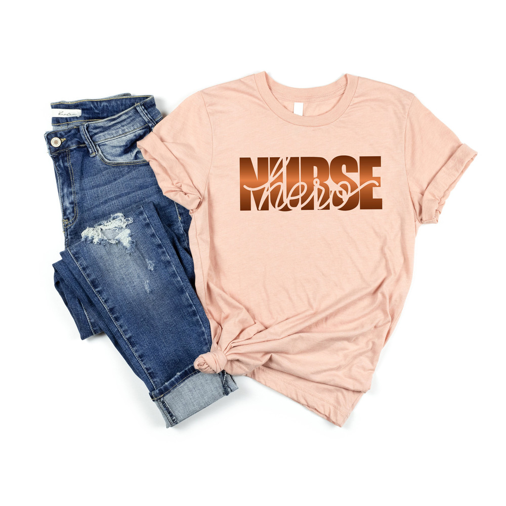 Hero Nurse Shirt - Nurse T-shirt - Nurse Tees - Unisex - Cute Nurse Shirts - Nurse Appreciation Gift - Nurse Gift Idea - Nurses Week Gift - 1.jpg