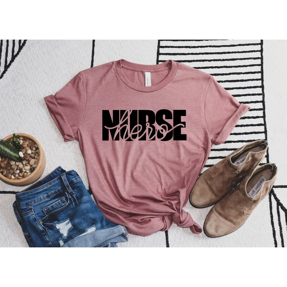 Hero Nurse Shirt - Nurse T-shirt - Nurse Tees - Unisex - Cute Nurse Shirts - Nurse Appreciation Gift - Nurse Gift Idea - Nurses Week Gift - 3.jpg