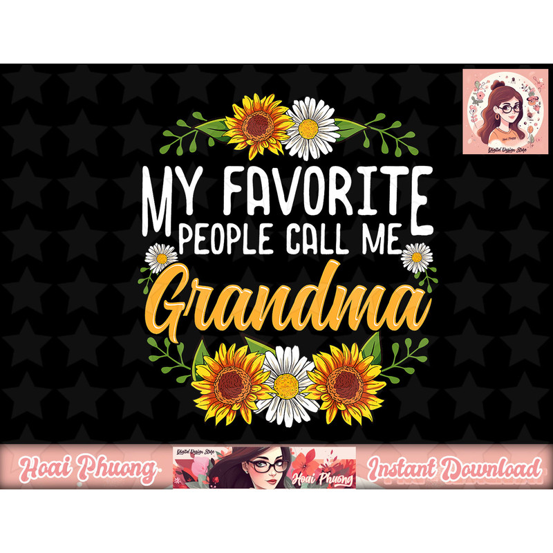 My Favorite People Call Me Grandma Shirt Mothers Day Gifts png, instant download.jpg