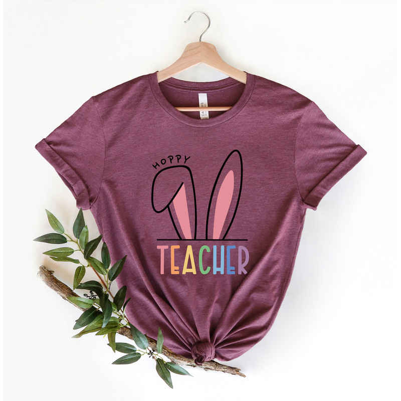 Hoppy Teacher Shirt, Teacher Easter Shirt, Easter Bunny Shirt, Happy Easter Shirt, Teacher Appreciation, Teacher Life Shirt - 3.jpg