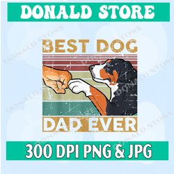 best dog dad ever great swiss mountain dog png digital,sublimation transfer, instant download, printable design